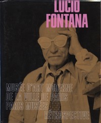 Fontana - Lucio Fontana rétrospective