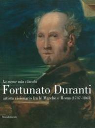 Duranti - Fortunato Duranti artista visionario fra le Marche e Roma (1787-1863)