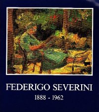 Severini - Federigo Severini 1888-1962. 50 opere scelte