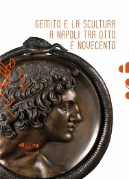 Gemito e la scultura a Napoli tra Otto e Novecento
