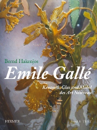 Gallé - Emile Gallé Keramik, Glas und Mobel des Art Nouveau