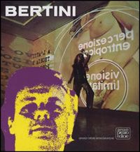 Gianni Bertini . 1949 - 1971 .
