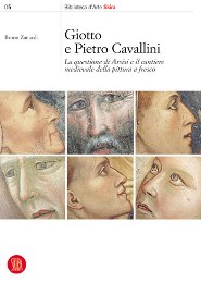 Giotto e Pietro Cavallini. La questione di Assisi e il cantiere medievale della pittura a fresco