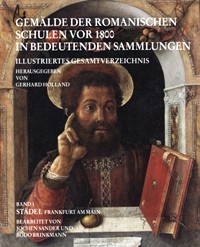 Gemalde der Romanischen Schulen von 1800 in bedeutenden Sammlungen. Band I Städel Frankfurt am Main