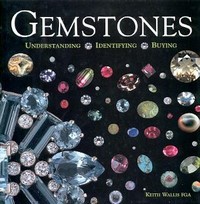 Gemstones, understanding, identifying, buying