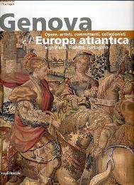 Genova e l'Europa Atlantica, opere, artisti, committenti, collezionisti