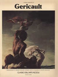 Gericault - L'opera completa di Théodore Gericault