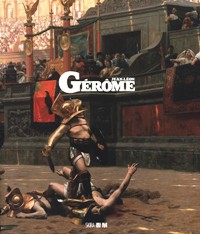 Gérome - The spectacular art of Jean-Léon Gérome (1824-1904)