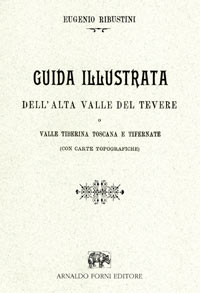 Guida illustrata dell`Alta Valle del Tevere . (Rieti , 1900) .