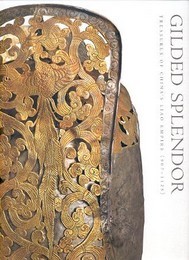 Gilded splendor, treasures of China's Liao empire (907 - 1125)