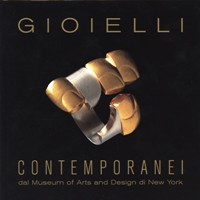 Gioielli contemporanei dal Museum of Arts and Design di New York