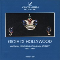 Gioie di Hollywood. American designers of fashion jewelry 1920-1960
