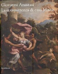 Anastasi - Giovanni Anastasi. La committenza di Casa Mastai