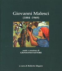Malesci - Giovanni Malesci (1884-1969) erede e curatore di Giovanni Fattori
