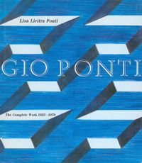 Ponti - Gio Ponti. Complete works 1923-1978