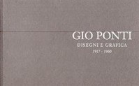 Ponti - Gio Ponti, disegni e grafica 1917-1960
