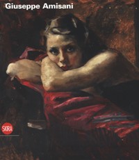 Amisani - Giuseppe Amisani(1879-1941). Il pittore dei re
