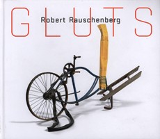 Rauschenberg - Robert Rauschenberg Gluts