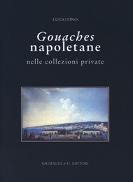 Gouches Napoletane nelle collezioni private