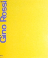 Rossi - Gino Rossi. Catalogo Generale
