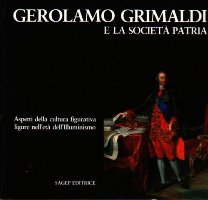 Grimaldi - Gerolamo Grimaldi e la società patria. Aspetti della cultura figurativa ligure nell'età dell'Illuminismo