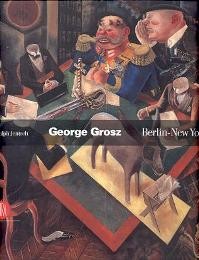 Grosz - George Grosz Berlino-New York
