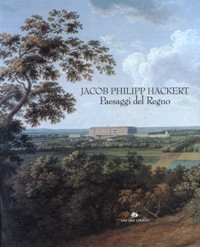 Hackert - Jacob Philipp Hackert paesaggi del Regno