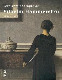 Hammershoi - L'Univers poétique de Vilhelm Hammershoi 1864-1916