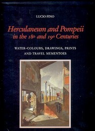 Herculaneum and Pompeii in the 18th and 19 th centuries, water-colours, drawings, prints and travel mementoes