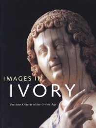 Images in ivory. Precious Objects of the Gothic Age