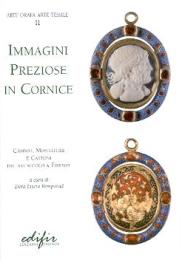Immagini Preziose in Cornice. Cammei, Montature e Castoni del XVI secolo a Firenze
