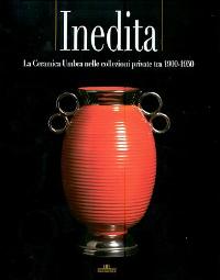 Inedita. La ceramica Umbra nelle collezioni private tra 1900-1950
