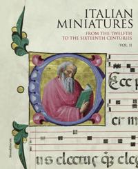 Italian Miniatures from the Twelfth to the Sixteenth Century