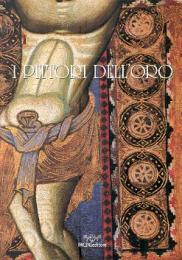 Pittori dell' oro, alla scoperta della pittura a Pisa nel Medioevo (I)