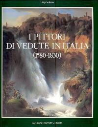 Pittori di vedute in Italia (1580-1830). (I)