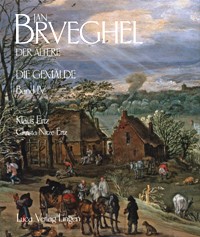 Brueghel - Jan Brueghel der Ältere (1568-1625): Kritischer Katalog der Gemälde, Band 4: Jan Brughel d.A. als Mitarbeiter Kat. 585-810 Addendum  Kat. Add 1-30. Briefe Jan Brughels d.A.
