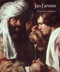 Lievens - Jan Lievens. A Dutch Master Rediscovered