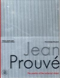 Prouvé - Jean Prouvé, the poetics of the technical object