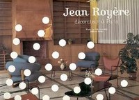 Royère - Jean Royère decorateur a Paris