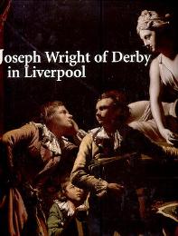 Wright - Joseph Wright of Derby in Liverpool