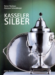 Kasseler Silber aus Barock, Empire und Grunderzeit