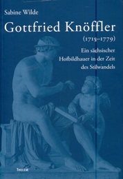 Knoffler - Gottfried Knoffler (1715-1779). Ein sachsischereit in der Zeit des Stilwandels