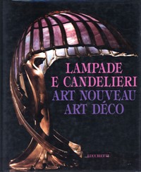Lampade e candelieri, art nouveau, art deco