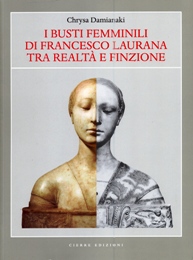 Laurana - I Busti femminili di Francesco Laurana tra realtà e finzione