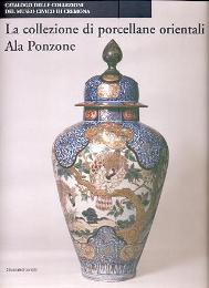 Collezione di porcellane orientali Ala Ponzone  (La)