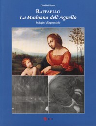 Raffaello. La Madonna dell'Agnello. Indagini diagnostiche