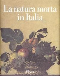Natura Morta in Italia (La)