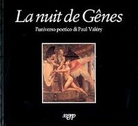 Valéry - La nuit de Genes. L'universo poetico di Paul Valéry