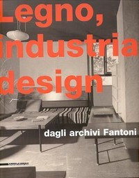 Legno, industria, design dagli archivi Fantoni