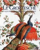 Grottesche, il sogno della pittura nella decorazione parietale. (Le)